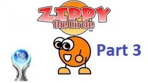 Zippy the Circle (Levels 5 - 7) | Platinum Walkthrough | All Achievements & Trophies