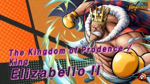 ONE PIECE BOUNTYRUSH】 The Kingdom of Prodence / King Elizabello II (11.4.2023)