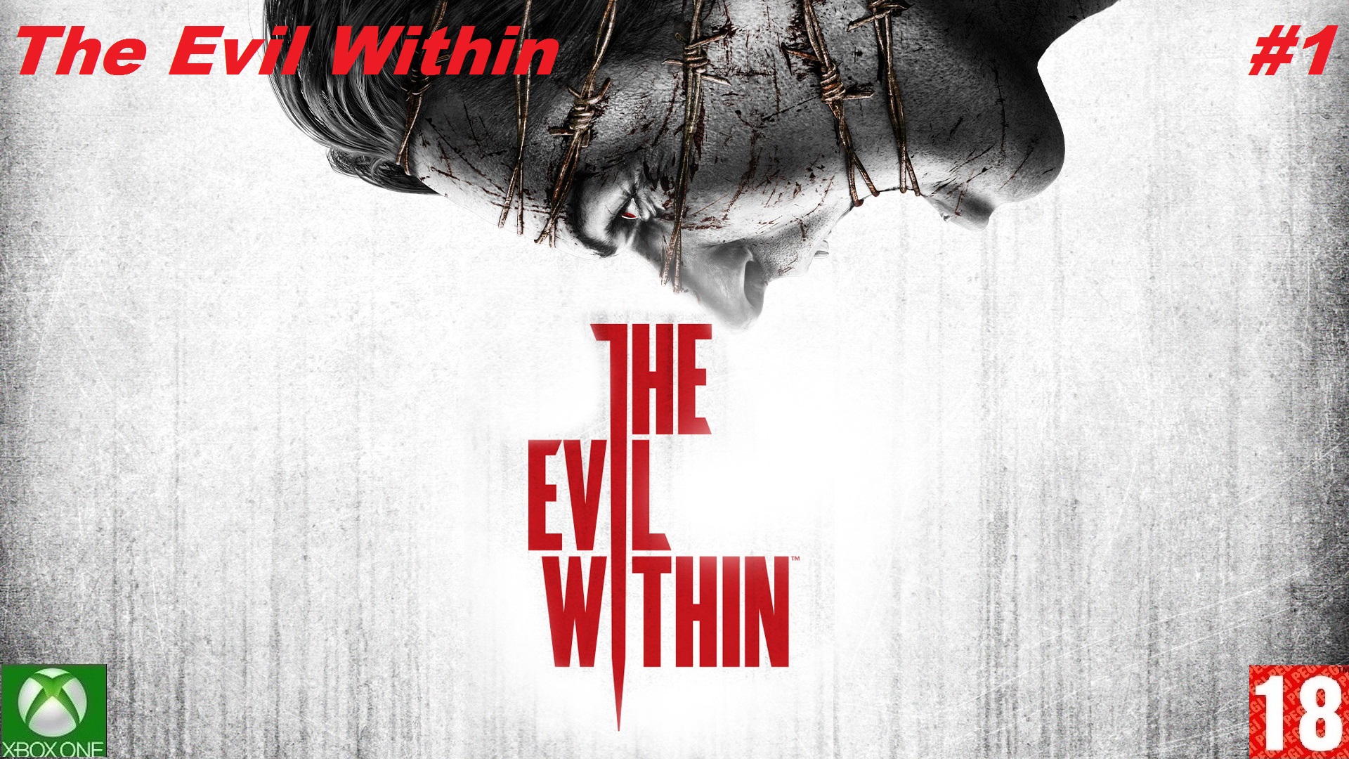 The Evil Within (Xbox One) - Прохождение #1. (без комментариев)