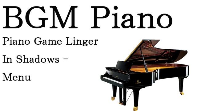 Piano Game Linger In Shadows Menu смотреть онлайн