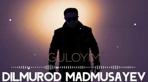 GULOYIM DILMUROD MADMUSAYEV #TUYBOP