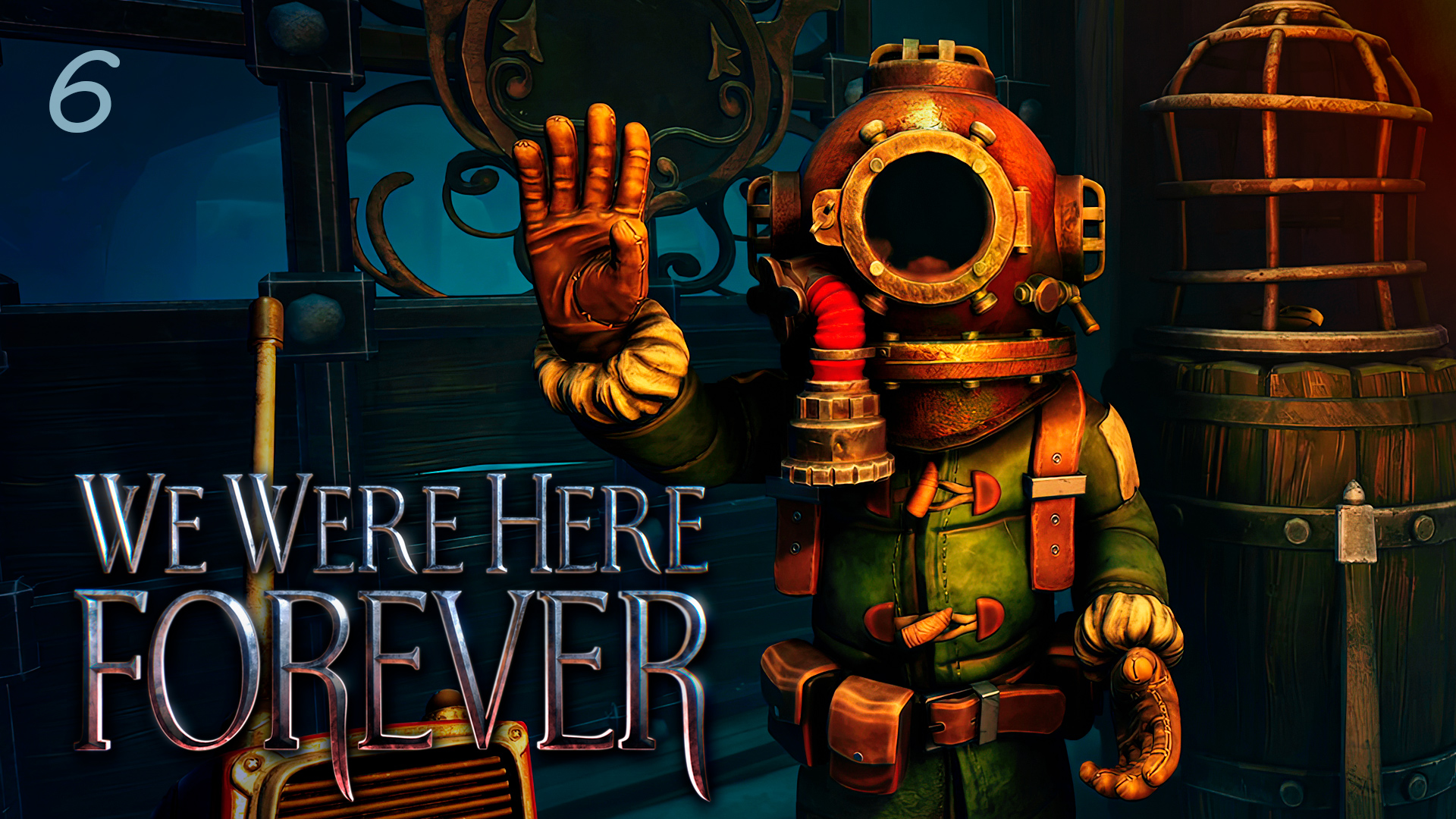 We Were Here Forever #6 – Исследователи опускаются на дно