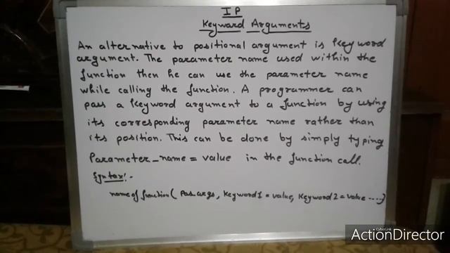 Positional Arguments Keyword Arguments Parameter with Default values