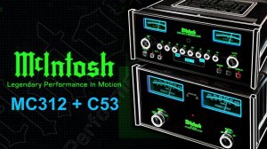 McIntosh MC312 + McIntosh C53 | Американский High End