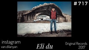 Van - Eli Du ( Armenian RnB 2017 )