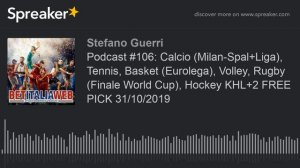 Podcast #106:Calcio,Tennis,Basket, Volley,Rugby (Finale World Cup),Hockey KHL+2 FREE PICK 31/10/201