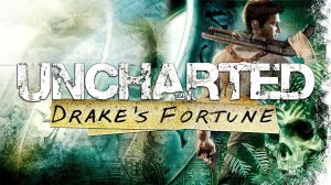 Игрофильм Uncharted: Drake’s Fortune (Судьба Дрейка) - часть 1