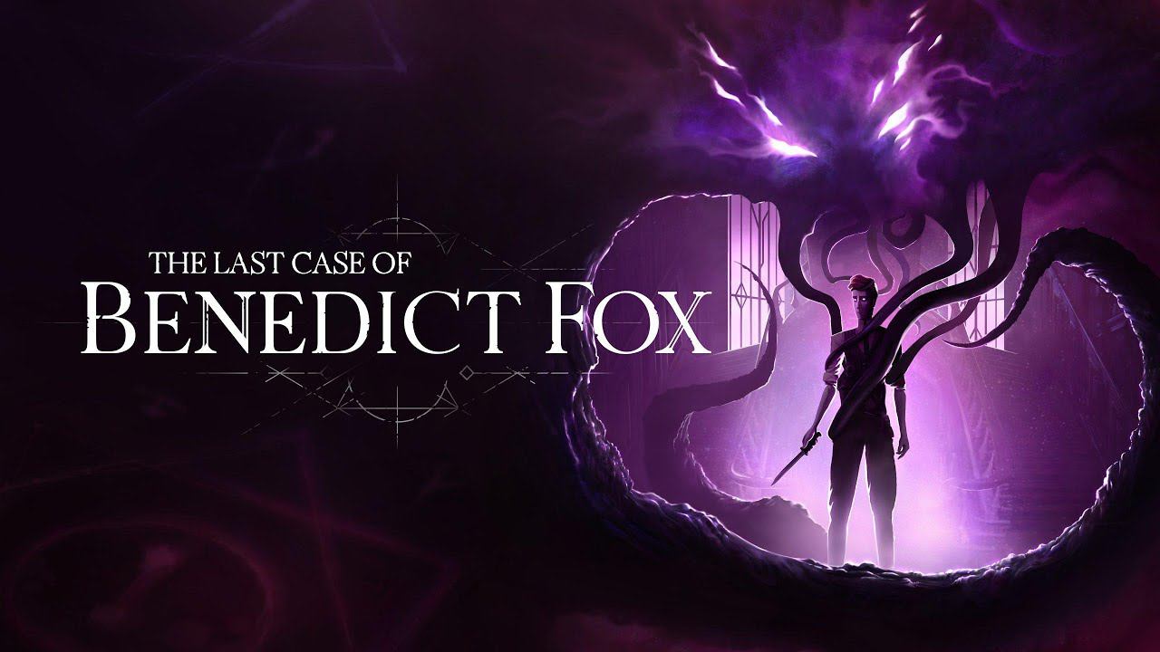 THE LAST CASE OF BENEDICT FOX (part 1)