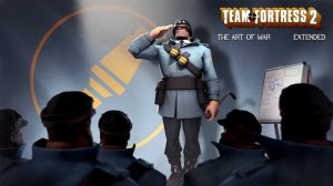 Team Fortress 2 OST — The Art of War (Extended)