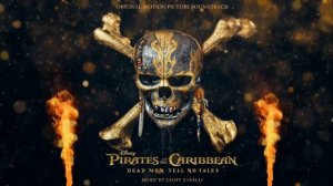 Pirates Of the Caribbean l Dead Men Tell No Tales ?☠️ l Hans Zimmer l Geoff Zanelli OST l Disney