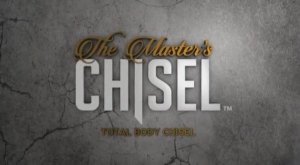 The Master's Hammer and Chisel: Total Body Chisel