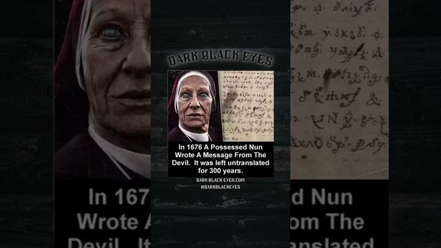 Dark Black Eyes - In 1676 a Nun Wrote a Message From The Devil