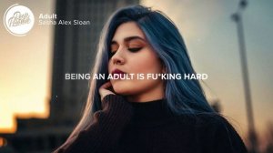 Sasha Alex Sloan - Adult (Lyrics)