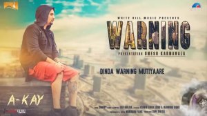 Warning  (Lyrical Audio) A Kay | Punjabi Lyrical Audio 2017 | White Hill Music