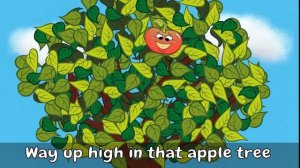 Way Up High in an Apple - Apple Song for Kids - Children's Song by The Learning Station