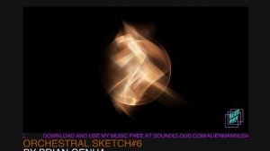 Orchestral Sketch 4 (ROYALTY FREE TRACK)