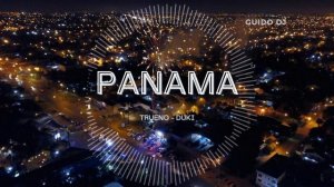 PANAMA  -  (REMIX)  -  TRUENO -  DUKI -  GUIDO DJ