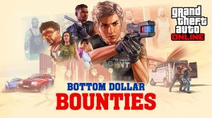 GTA ONLINE дополнение BOTTOM DOLLAR BOUNTIES