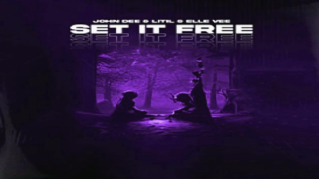 ??John Dee, Litil, Elle Vee - Set It Free??