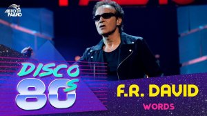 F.R.David - Words (Disco of the 80's Festival, Russia, 2015)