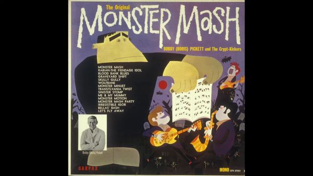 Monster Mash - Bobby "Boris" Pickett & the Crypt-Kickers (1962)
