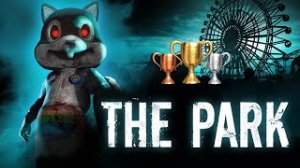 The Park | 100% Trophy Guide | All Trophies & Achievements