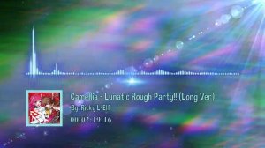 Camellia - Lunatic Rough Party!! (Long Ver)