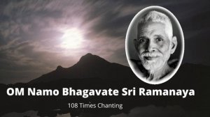 Bhagavan Ramana | Mantra Chanting 108 times