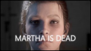 Финал мерзости / 5 / Martha Is Dead