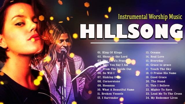 BEST JOYFUL MORNING HILLSONG INSTRUMENTAL WORSHIP MUSIC NONSTOP _ SOUL LIFTING PIANO CHRISTIAN MUSI смотреть онлайн