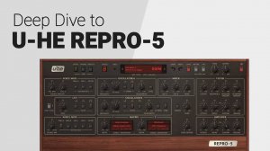 U-He Repro-5: Deep Dive