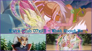 Winx Club 07x23 - What About Me
