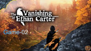 ◀ Исчезновение Итана Картера Финал The Vanishing of Ethan Carter  Ужасы, Инди ▶