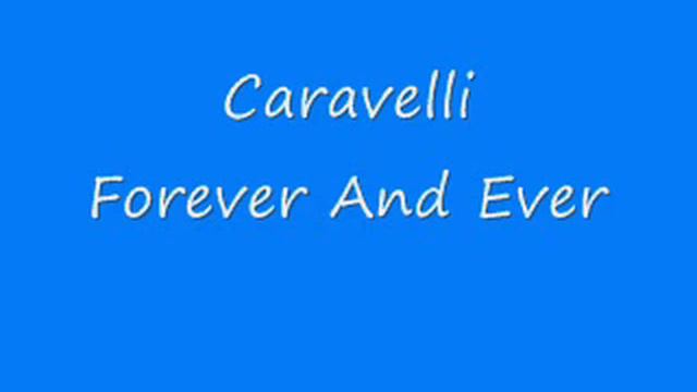 Caravelli - Forever And Ever смотреть онлайн
