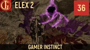 ПРОХОЖДЕНИЕ ELEX 2 ЧАСТЬ 36 - ГОРОД
