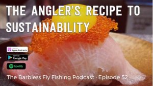 The Angler's Recipe to Sustainability - Matt Janeway & Jason Colabove