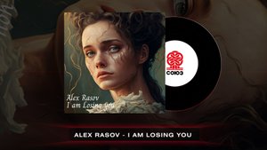 Alex Rasov - I am Losing you (2023)