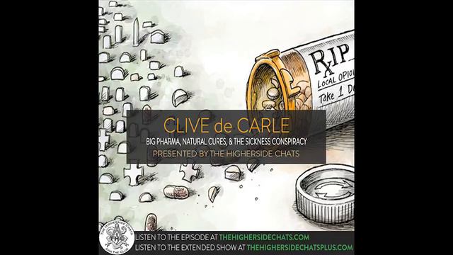 Clive de Carle | Big Pharma, Natural Cures, & The Sickness Conspiracy смотреть онлайн