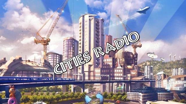 Cities Skylines Cities Radio WITH NEWSBREAKES ADVERTISING