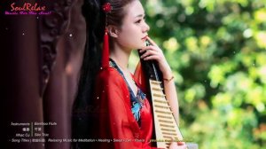 Guzheng • Bamboo Flute • Erhu 【SoulRelax 0120】 Relaxing Music • Healing • Sleep ▶ [NON STOP]