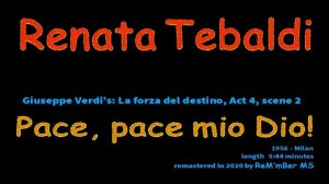 Renata Tebaldi-Pace, pace mio Dio! (La forza del destino-Verdi act 4, scene 2)