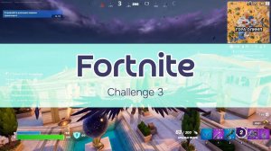 Fortnite. Challenge 3 #Fortnite #фортнайт