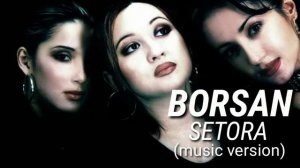 Setora - Borsan I Сетора - Борсан