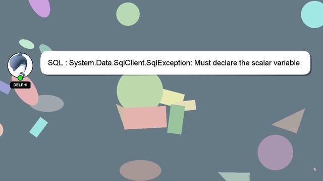 SQL : System.Data.SqlClient.SqlException: Must declare the scalar variable "@" смотреть онлайн