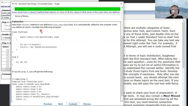 Every Java enum has a static values() method added by the compiler. enthuware.ocpjp.v8.2.138 смотреть онлайн
