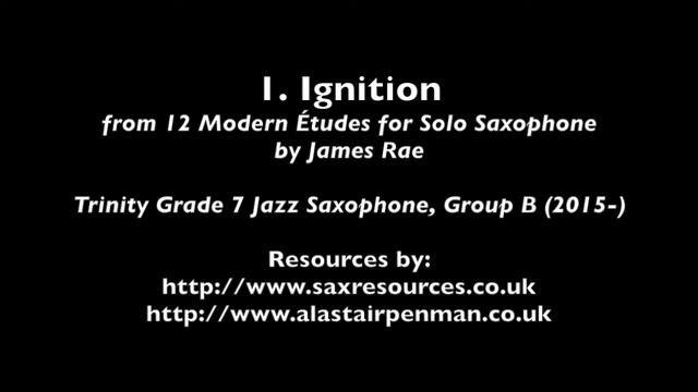 1. Ignition from 12 Modern Etudes for Solo Saxophone by James Rae смотреть онлайн
