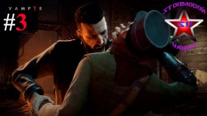 Vampyr прохождение и обзор на Русском Часть #3 Стрим 2 | Вампир | Walkthrough |Стрим