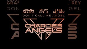 Don’t Call Me Angel (Charlie’s Angels)