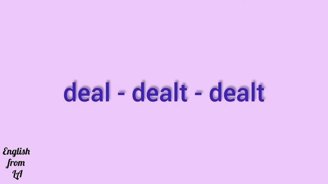 3 формы глагола DEAL (ДОГОВОРИТЬСЯ, ИМЕТЬ ДЕЛО) // irregular verb смотреть онлайн