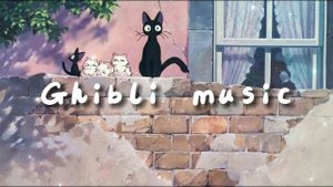 GHIBLI  Music Playlist  is a breath of fresh air💖